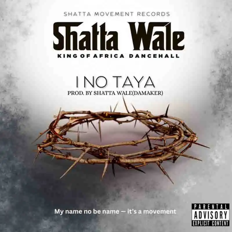 Shatta Wale - I No Taya (Produced by Da Maker)
